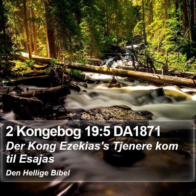 2 Kongebog 19:5 DA1871 Bible Verse Image