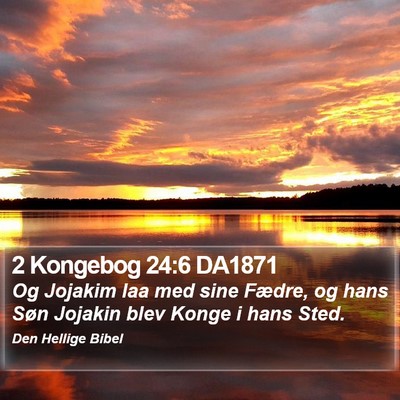 2 Kongebog 24:6 DA1871 Bible Verse Image