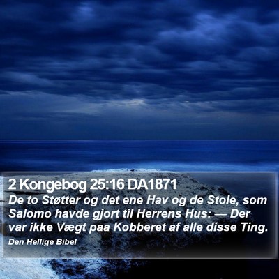 2 Kongebog 25:16 DA1871 Bible Verse Image
