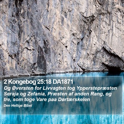 2 Kongebog 25:18 DA1871 Bible Verse Image