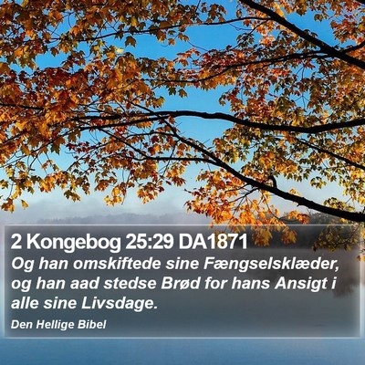 2 Kongebog 25:29 DA1871 Bible Verse Image
