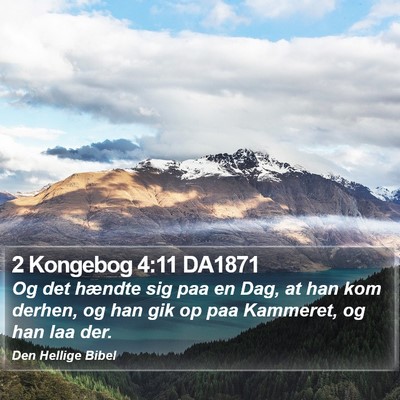 2 Kongebog 4:11 DA1871 Bible Verse Image