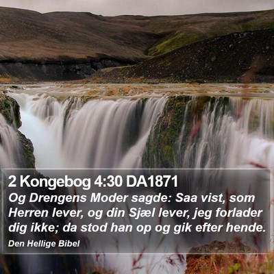 2 Kongebog 4:30 DA1871 Bible Verse Image