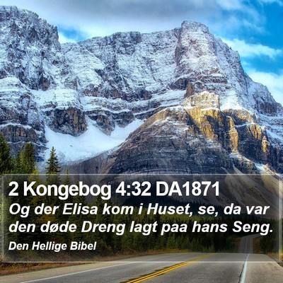 2 Kongebog 4:32 DA1871 Bible Verse Image
