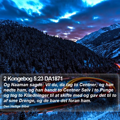 2 Kongebog 5:23 DA1871 Bible Verse Image