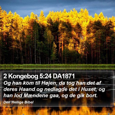 2 Kongebog 5:24 DA1871 Bible Verse Image