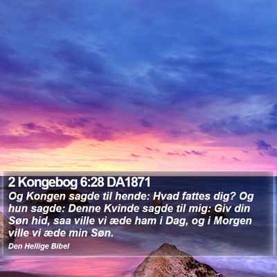 2 Kongebog 6:28 DA1871 Bible Verse Image