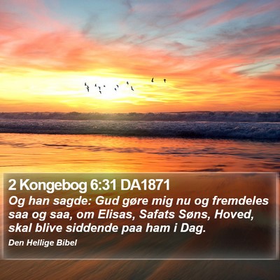 2 Kongebog 6:31 DA1871 Bible Verse Image