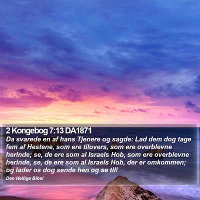 2 Kongebog 7:13 DA1871 Bible Verse Image