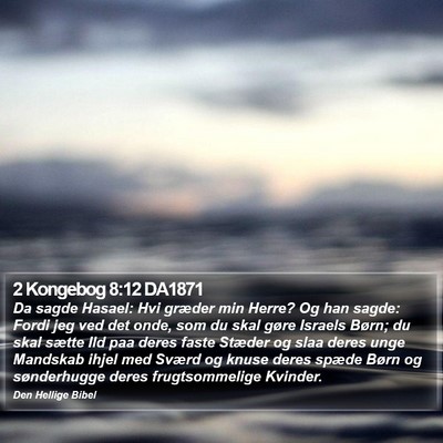 2 Kongebog 8:12 DA1871 Bible Verse Image