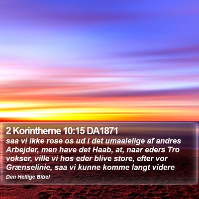 2 Korintherne 10:15 DA1871 Bible Verse Image