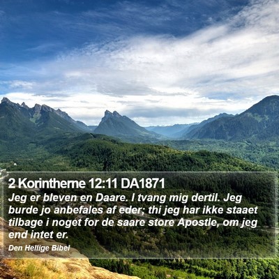2 Korintherne 12:11 DA1871 Bible Verse Image