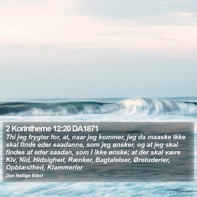 2 Korintherne 12:20 DA1871 Bible Verse Image