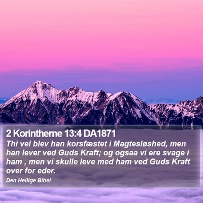 2 Korintherne 13:4 DA1871 Bible Verse Image
