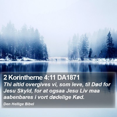 2 Korintherne 4:11 DA1871 Bible Verse Image