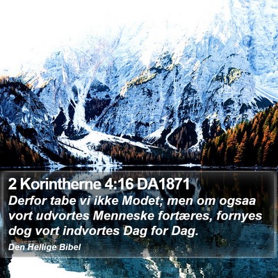 2 Korintherne 4:16 DA1871 Bible Verse Image