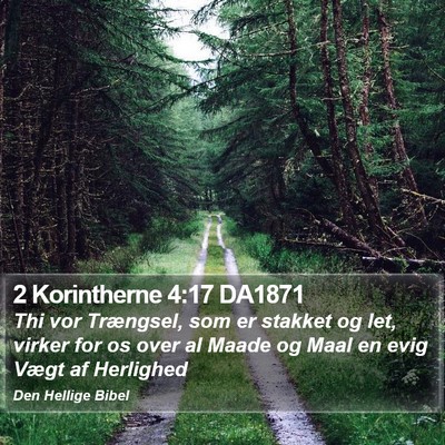2 Korintherne 4:17 DA1871 Bible Verse Image