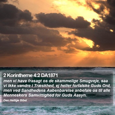 2 Korintherne 4:2 DA1871 Bible Verse Image