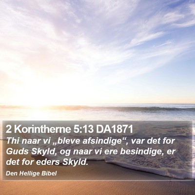 2 Korintherne 5:13 DA1871 Bible Verse Image