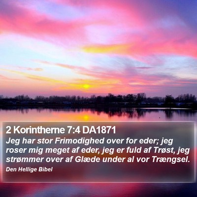 2 Korintherne 7:4 DA1871 Bible Verse Image