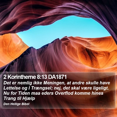 2 Korintherne 8:13 DA1871 Bible Verse Image
