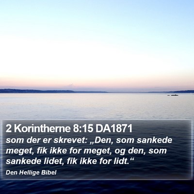 2 Korintherne 8:15 DA1871 Bible Verse Image