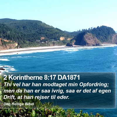 2 Korintherne 8:17 DA1871 Bible Verse Image