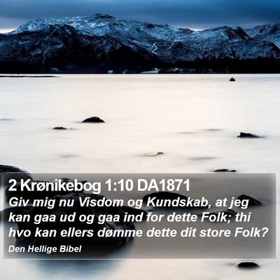 2 Krønikebog 1:10 DA1871 Bible Verse Image