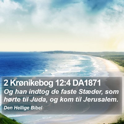 2 Krønikebog 12:4 DA1871 Bible Verse Image