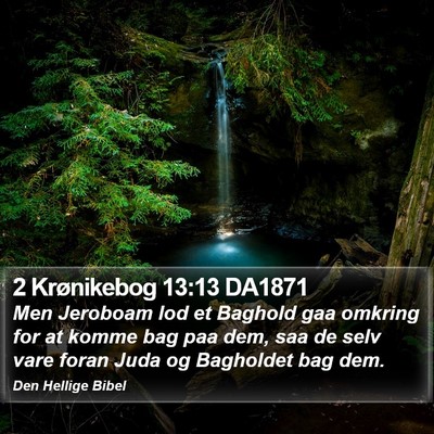 2 Krønikebog 13:13 DA1871 Bible Verse Image