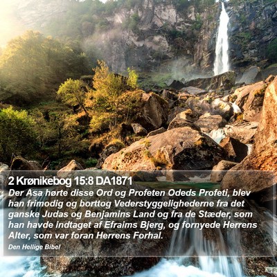 2 Krønikebog 15:8 DA1871 Bible Verse Image
