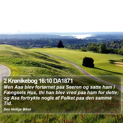 2 Krønikebog 16:10 DA1871 Bible Verse Image