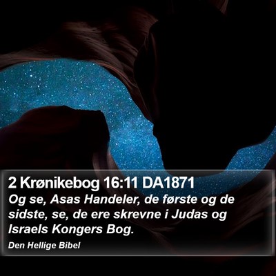 2 Krønikebog 16:11 DA1871 Bible Verse Image