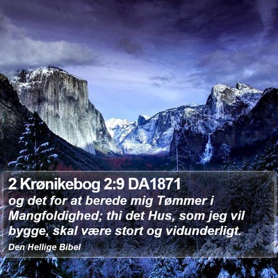 2 Krønikebog 2:9 DA1871 Bible Verse Image