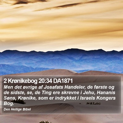 2 Krønikebog 20:34 DA1871 Bible Verse Image