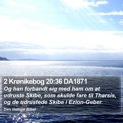2 Krønikebog 20:36 DA1871 Bible Verse Image