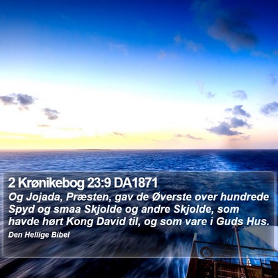 2 Krønikebog 23:9 DA1871 Bible Verse Image