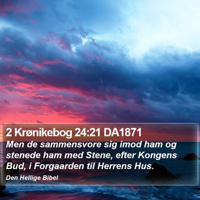 2 Krønikebog 24:21 DA1871 Bible Verse Image