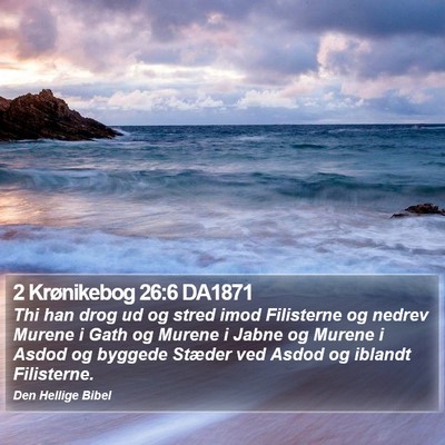 2 Krønikebog 26:6 DA1871 Bible Verse Image