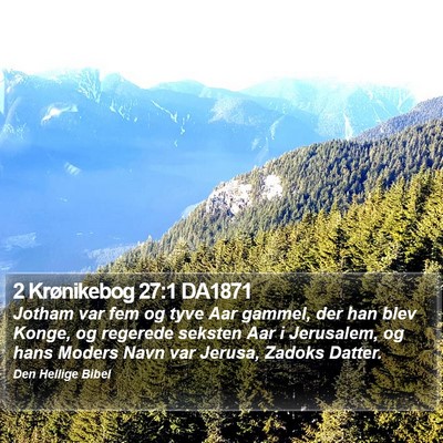 2 Krønikebog 27:1 DA1871 Bible Verse Image