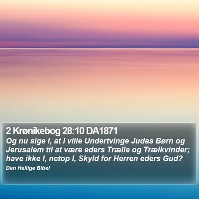 2 Krønikebog 28:10 DA1871 Bible Verse Image