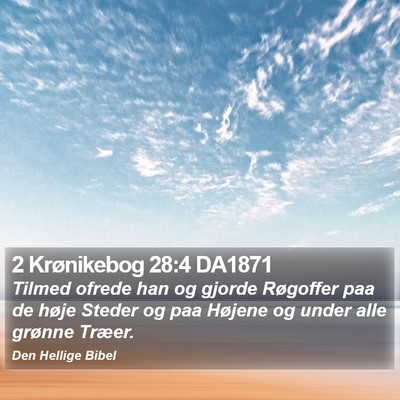 2 Krønikebog 28:4 DA1871 Bible Verse Image