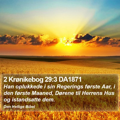 2 Krønikebog 29:3 DA1871 Bible Verse Image