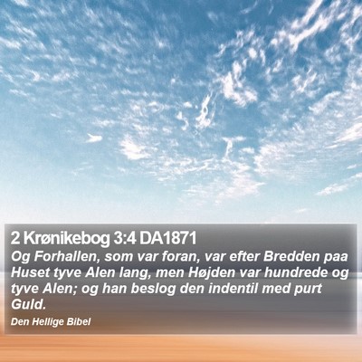 2 Krønikebog 3:4 DA1871 Bible Verse Image