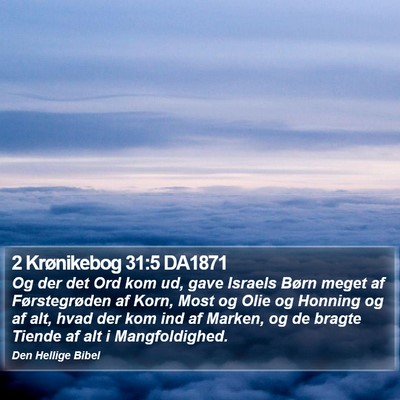 2 Krønikebog 31:5 DA1871 Bible Verse Image