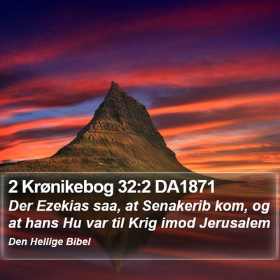2 Krønikebog 32:2 DA1871 Bible Verse Image