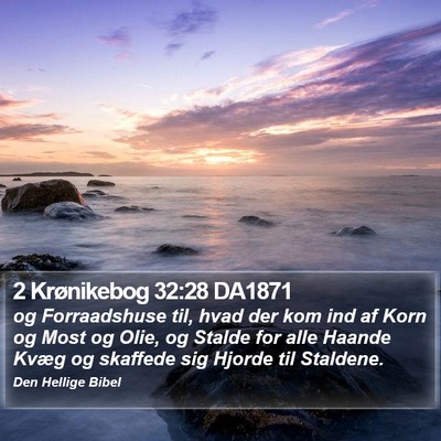 2 Krønikebog 32:28 DA1871 Bible Verse Image