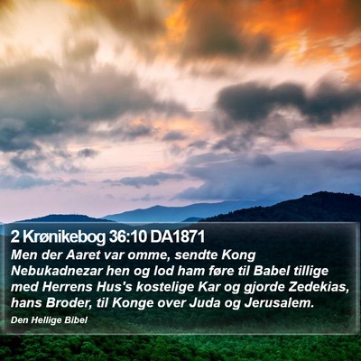 2 Krønikebog 36:10 DA1871 Bible Verse Image