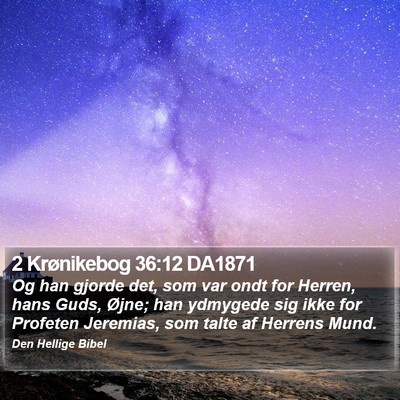 2 Krønikebog 36:12 DA1871 Bible Verse Image