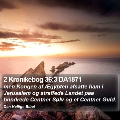 2 Krønikebog 36:3 DA1871 Bible Verse Image